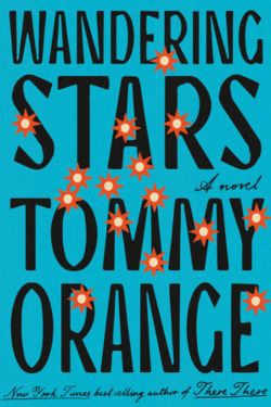 book cover Wandering Stars by Tommy Orange