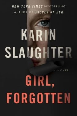 book cover Girl, Forgotten by Karin Slaughter