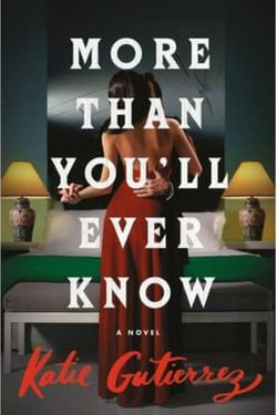 book cover More Than You'll Ever Know by Katie Gutierrez