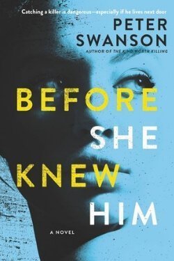 book cover Before She Knew Him by Peter Swanson