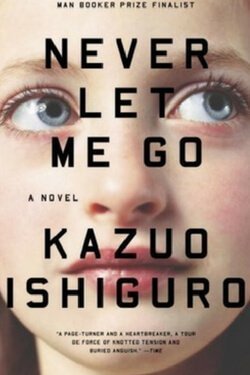 book cover Never Let Me Go by Kazuo Ishiguro