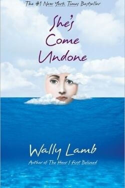 book cover She's Come Undone by Wally Lamb