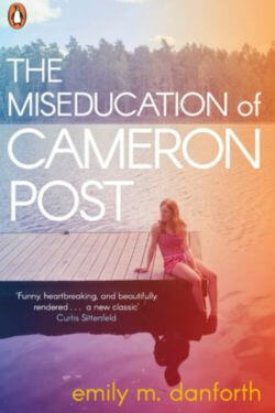 Book Cover The Miseducation of Cameron Post by Emily M Danforth