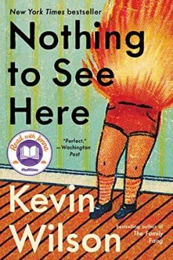 book cover Nothing to See Here by Kevin Wilson