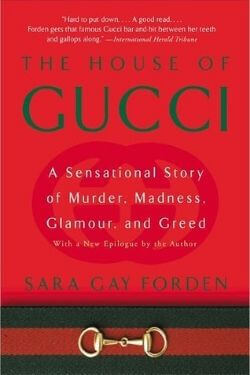 book cover The House of Gucci by Sara Gay Forden
