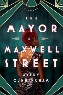 book cover The Mayor of Maxwell Street by Avery Cunningham