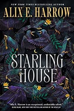 book cover Starling House by Alix E. Harrow